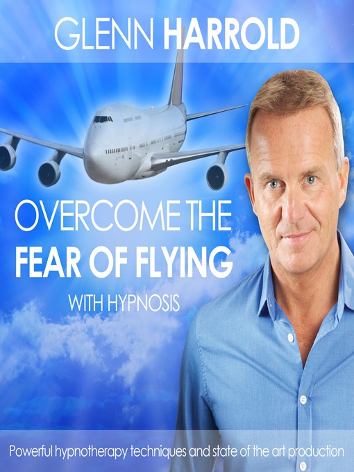 Title details for Overcome the Fear of Flying by Glenn Harrold - Available